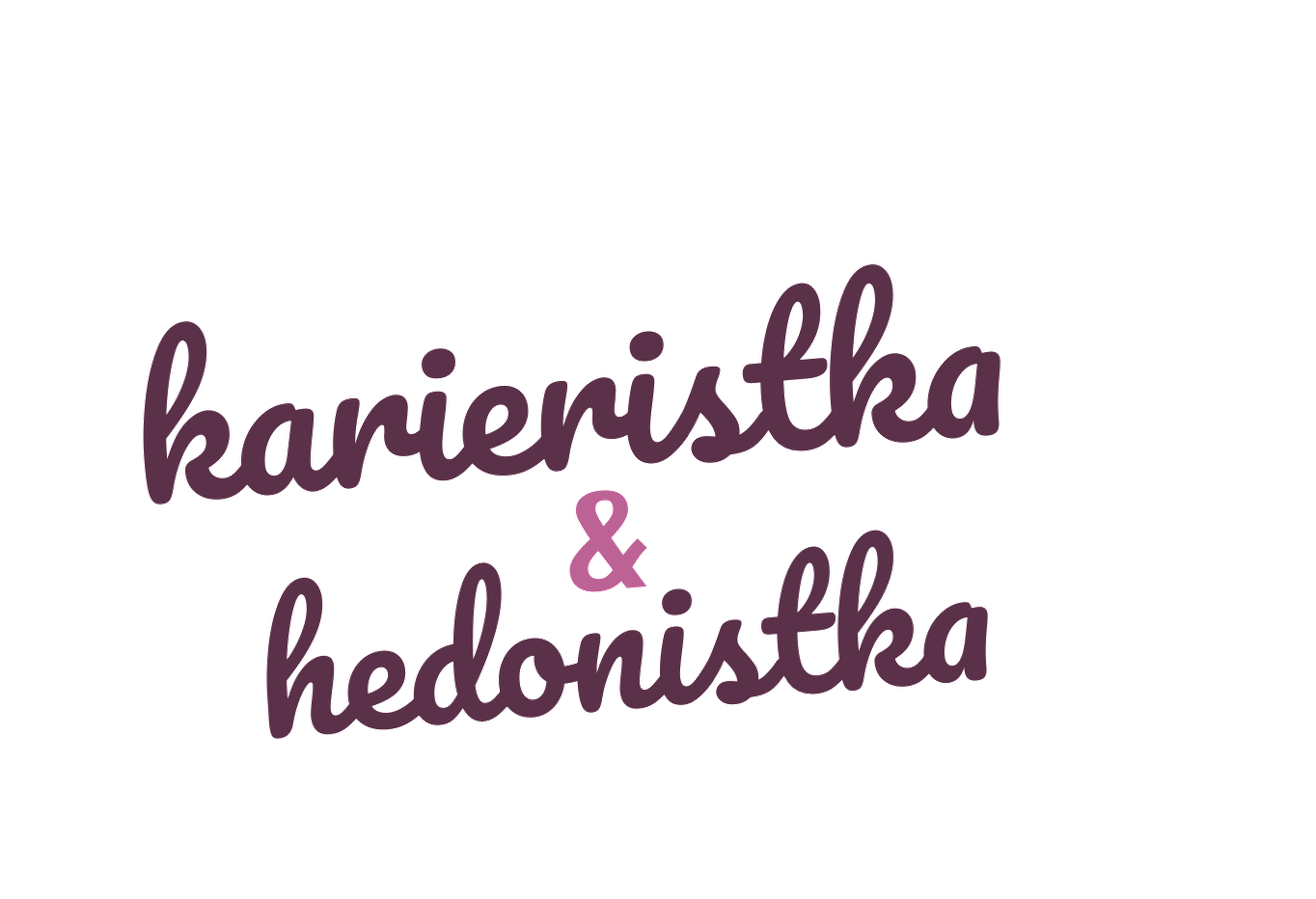 Karieristka & Hedonistka