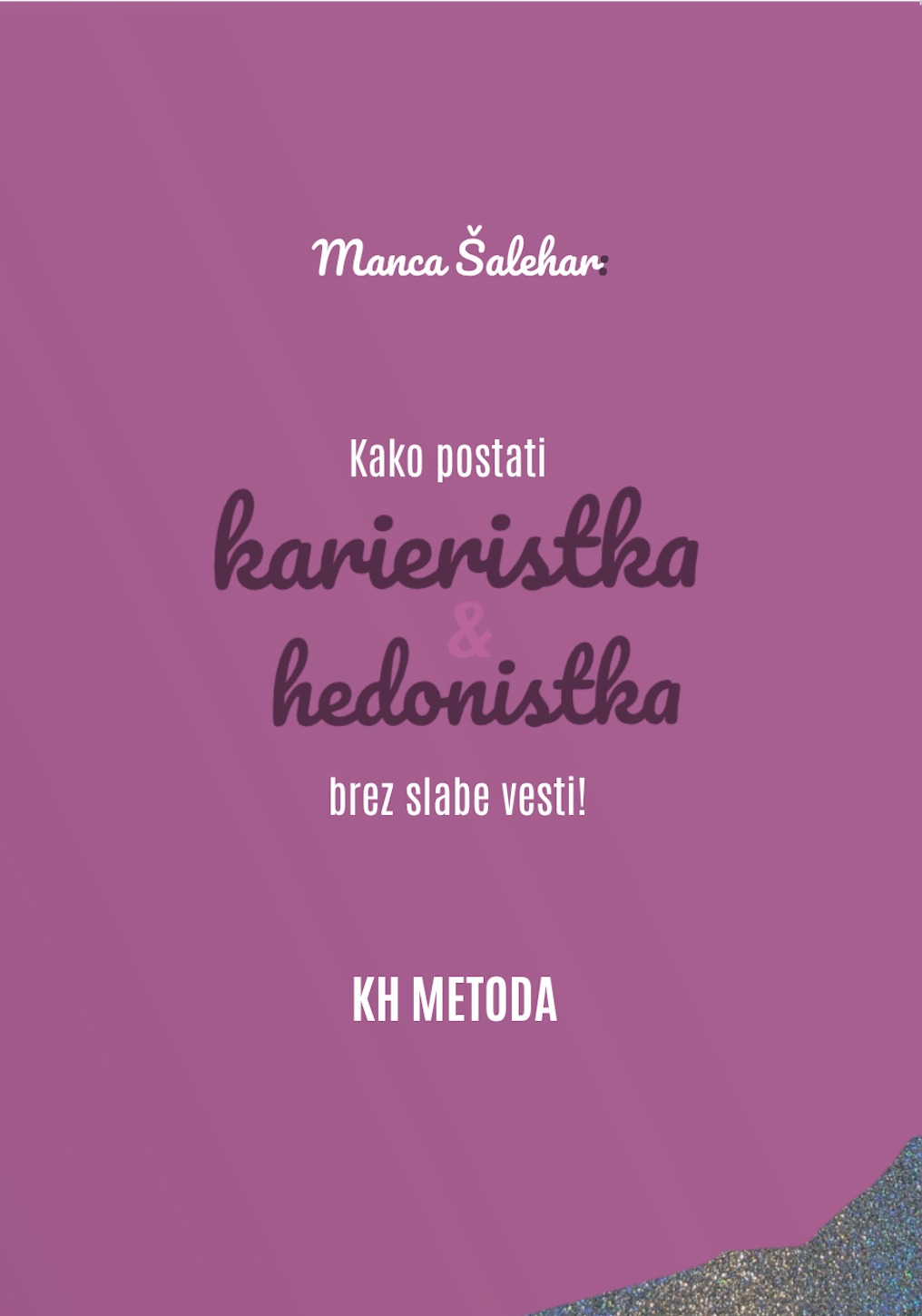 K&H Metoda - Karieristka & Hedonistka